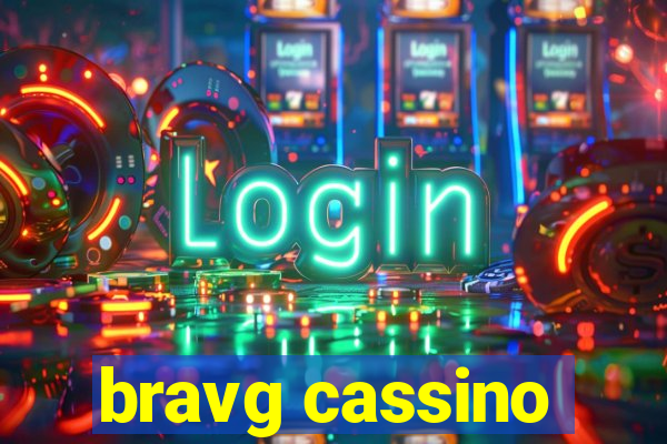 bravg cassino